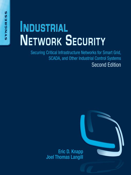 Title details for Industrial Network Security by Eric D. Knapp - Available